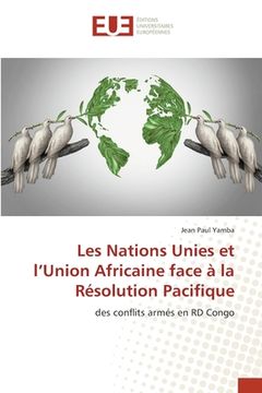 portada Les Nations Unies et l'Union Africaine face à la Résolution Pacifique (in French)