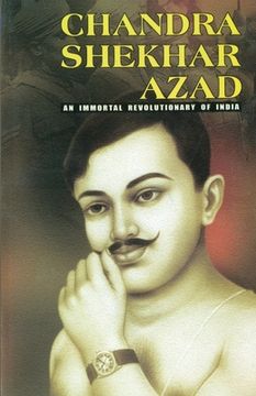portada Chandra Shekhar Azad: An Immortal Revolutionary of India (en Inglés)