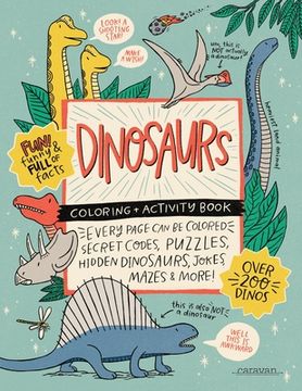 portada DINOSAURS Coloring + Activity Book: Secret Codes, Puzzles, Hidden Dinosaurs, Jokes, Mazes & MORE!