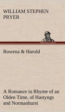portada rowena & harold a romance in rhyme of an olden time, of hastyngs and normanhurst
