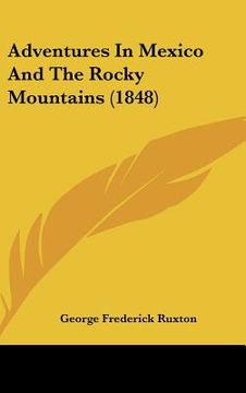 portada adventures in mexico and the rocky mountains (1848) (in English)