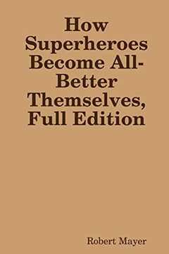 portada How Superheroes Become All-Better Themselves, Full Edition