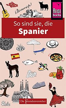 portada So Sind Sie, die Spanier: Die Fremdenversteher von Reise Know-How (en Alemán)