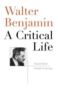 portada Walter Benjamin: A Critical Life (en Inglés)