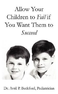 portada allow your children to fail if you want them to succeed (en Inglés)