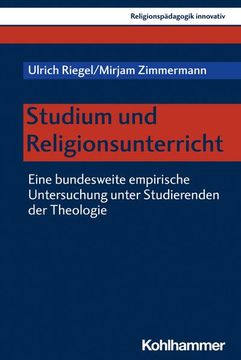 portada Studium Und Religionsunterricht: Eine Bundesweite Empirische Untersuchung Unter Studierenden Der Theologie (en Alemán)