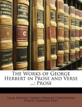 portada the works of george herbert in prose and verse ...: prose (en Inglés)