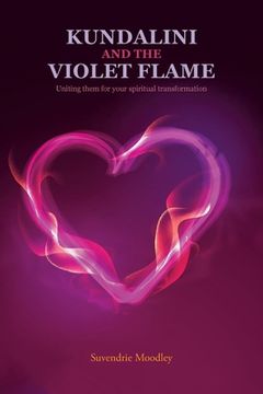 portada Kundalini and the Violet Flame: Uniting Them for Your Spiritual Transformation (en Inglés)
