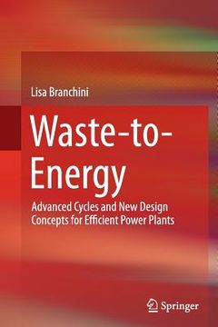 portada Waste-To-Energy: Advanced Cycles and New Design Concepts for Efficient Power Plants (en Inglés)