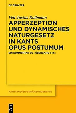portada Apperzeption und Dynamisches Naturgesetz in Kants Opus Postumum ein Kommentar zu "Übergang 1-14" (en Alemán)