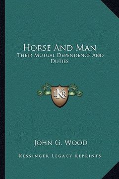 portada horse and man: their mutual dependence and duties (en Inglés)