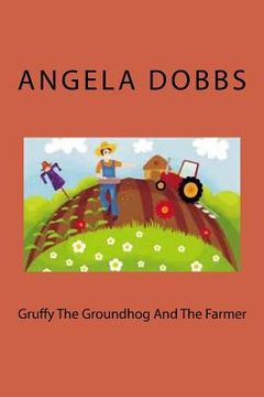 portada Gruffy The Groundhog And The Farmer (en Inglés)