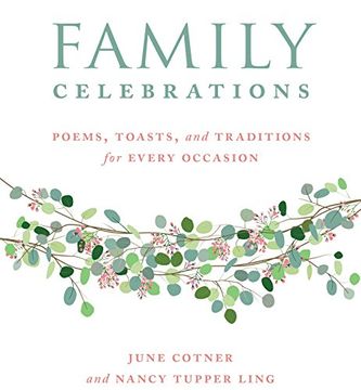portada Family Celebrations: Poems, Toasts, and Traditions for Every Occasion (en Inglés)
