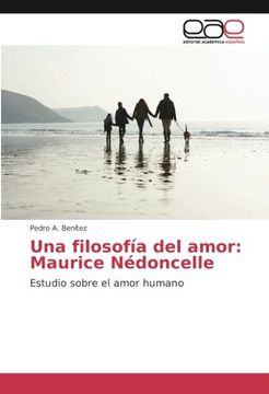 portada Una filosofía del amor: Maurice Nédoncelle: Estudio sobre el amor humano (Spanish Edition)