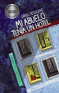 portada Mi Abuelo Tenía un Hotel (Literatura Infantil (6-11 Años) - Premio Anaya (Infantil))