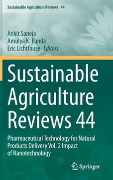 portada Sustainable Agriculture Reviews 44: Pharmaceutical Technology for Natural Products Delivery Vol. 2 Impact of Nanotechnology (en Inglés)