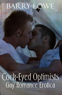 portada Cock-Eyed Optimists: Gay Romance Erotica (en Inglés)