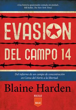 portada Evasión del Campo 14: Del Infierno de un Campo de Concentración en Corea del Norte a la Libertad (in Spanish)