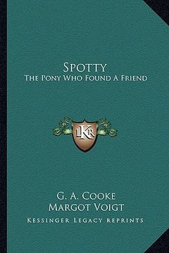portada spotty: the pony who found a friend (en Inglés)