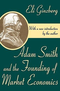 portada adam smith and the founding of market economics