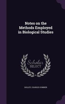 portada Notes on the Methods Employed in Biological Studies (en Inglés)