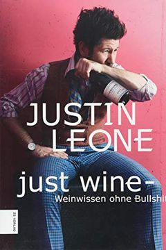 portada Just Wine: Weinwissen Ohne Bullshit (en Alemán)