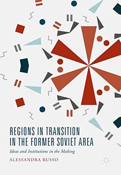 portada Regions in Transition in the Former Soviet Area: Ideas and Institutions in the Making (en Inglés)