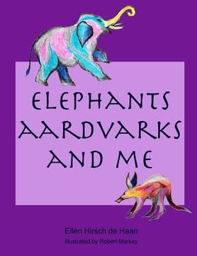 portada Elephants, Aardvarks and Me (in English)