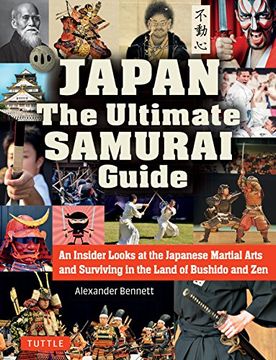 portada Japan the Ultimate Samurai Guide: An Insider Looks at the Japanese Martial Arts and Surviving in the Land of Bushido and zen (en Inglés)