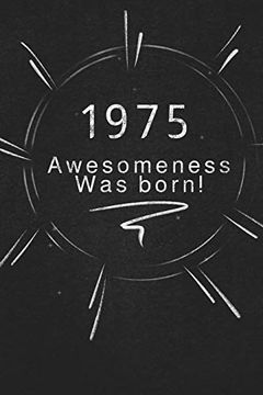 portada 1975 Awesomeness was Born. Gift it to the Person That you Just Thought About he Might Like it (en Inglés)
