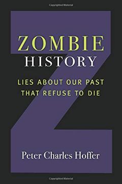portada Zombie History: Lies About our Past That Refuse to die (in English)