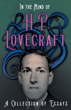 portada In the Mind of H. P. Lovecraft;A Collection of Essays (en Inglés)