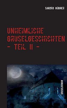 portada Unheimliche Gruselgeschichten - Teil ii - (en Alemán)