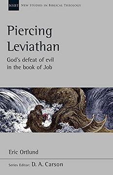 portada Piercing Leviathan: God'S Defeat of Evil in the Book of job (New Studies in Biblical Theology) (in English)