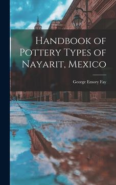 portada Handbook of Pottery Types of Nayarit, Mexico (en Inglés)
