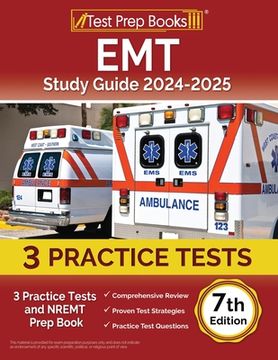 portada EMT Study Guide 2024-2025: 3 Practice Tests and NREMT Prep Book [7th Edition] (en Inglés)