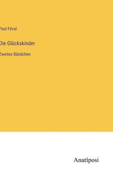 portada Die Glückskinder: Zweites Bändchen (in German)