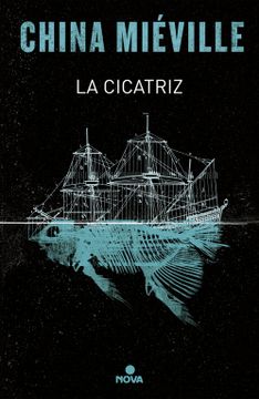 portada La Cicatriz (Bas-Lag 2) (in Spanish)