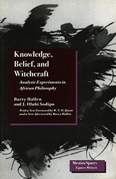 portada Knowledge, Belief, and Witchcraft: Analytic Experiments in African Philosophy (Mestizo Spaces (en Inglés)