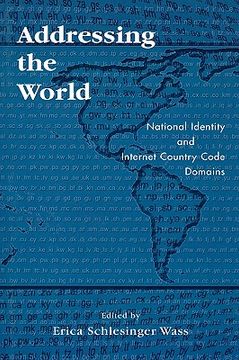 portada addressing the world: national identity and internet country code domains (en Inglés)