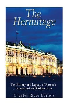 portada The Hermitage Museum: The History and Legacy of Russia's Famous Art and Culture Icon (in English)
