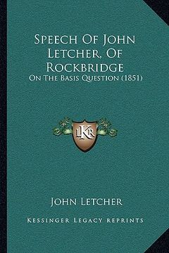 portada speech of john letcher, of rockbridge: on the basis question (1851) (in English)