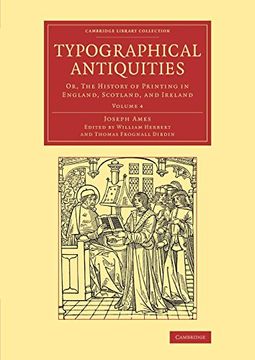 portada Typographical Antiquities 4 Volume Set: Typographical Antiquities - Volume 4 (Cambridge Library Collection - History of Printing, Publishing and Libraries) (en Inglés)