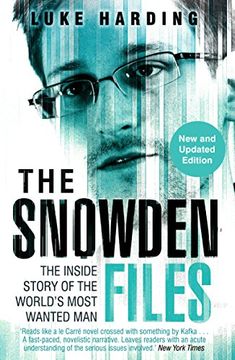 portada The Snowden Files: The Inside Story of the World's Most Wanted man (en Inglés)