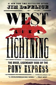 portada West Like Lightning: The Brief, Legendary Ride of the Pony Express (en Inglés)