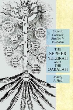 portada The Sepher Yetzirah and the Qabalah: Esoteric Classics: Studies in Kabbalah (en Inglés)