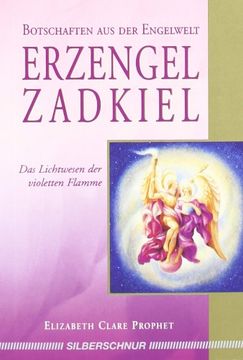 portada Erzengel Zadkiel: Das Lichtwesen der Violetten Flamme / Botschaften aus der Engelwelt (en Alemán)