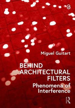 portada Behind Architectural Filters: Phenomena of Interference 