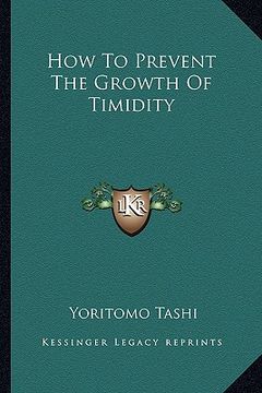 portada how to prevent the growth of timidity (en Inglés)