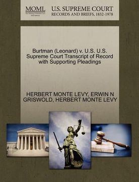 portada burtman (leonard) v. u.s. u.s. supreme court transcript of record with supporting pleadings (en Inglés)